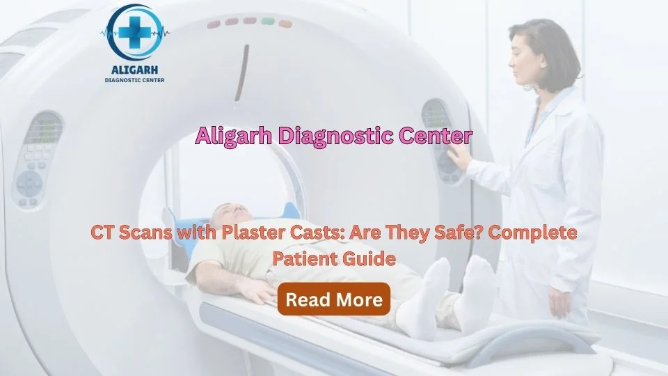 CT Scans with Plaster Casts: Are They Safe? Complete Patient Guide